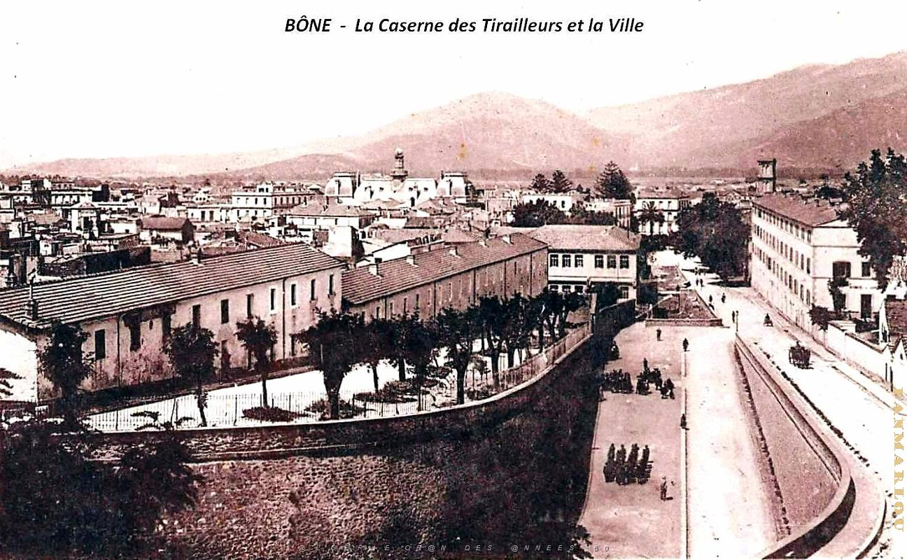 Bone - Caserne des Tirailleurs et lVille.jpg